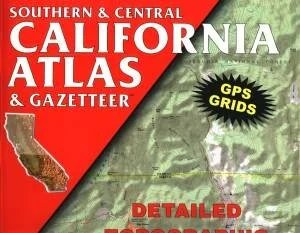 CALIFORNIA, Southern and Central Atlas and Gazetteer