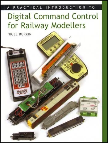A Practical Introduction to DCC for Railway Modellers