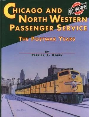 Chicago & North Western Passenger Service - The Postwar Years