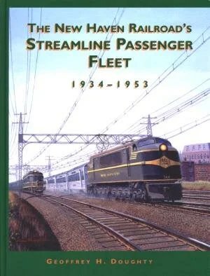 New Haven Railroad, The - Streamline Passenger Fleet 1934-1953