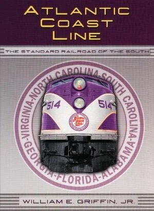 Atlantic Coast Line - The Standard Railroad of the South