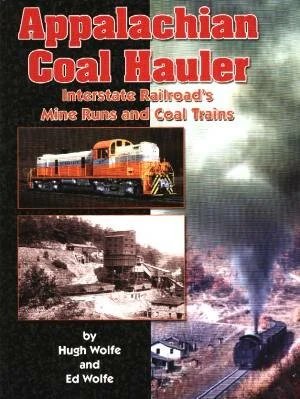Appalachian Coal Hauler - Interstate Railroad's Mine Runs & Coal Trains