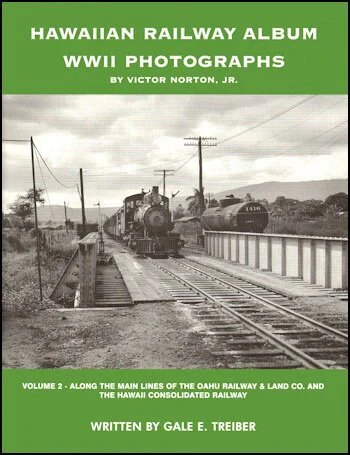 Hawaiian Railway Album WWII Photographs Vol. 2