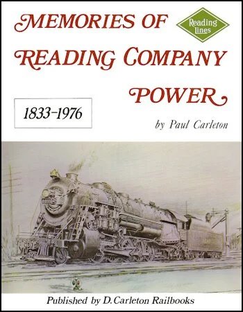 Memories of Reading Company Power: 1833-1976