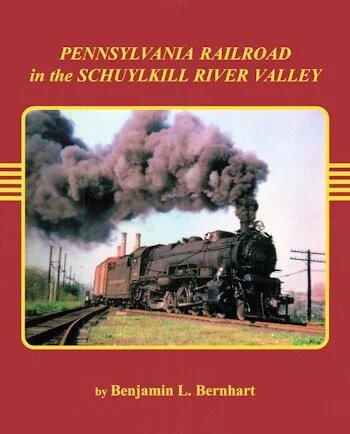 Pennsylvania Railroad in the Schuylkill River Valley