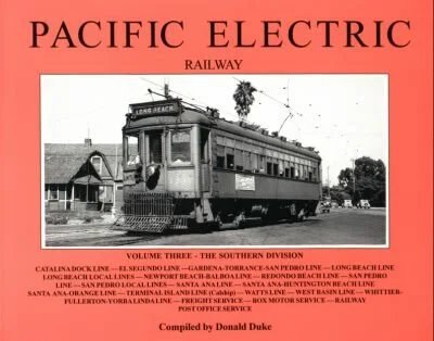 Pacific Electric Railway Vol. 3 - The Southern Division