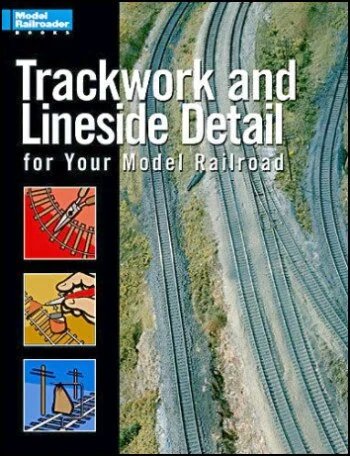 Trackwork & Lineside Detail for your Model Railroad