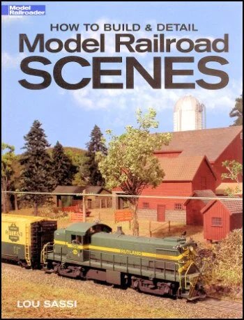 How to Build and Detail Model Railroad Scenes Vol. 1