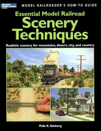 Essential Model Railroad Scenery Techniques