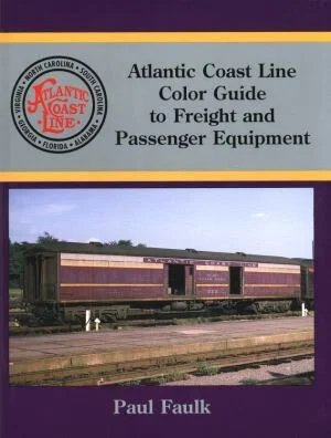 Atlantic Coast Line Color Guide to Freight & Passenger Equipment
