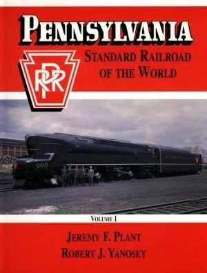 Pennsylvania Railroad - Standard Railroad of the World