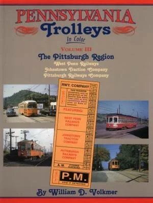 Pennsylvania Trolleys In Color Vol. 3 - Pittsburgh Region