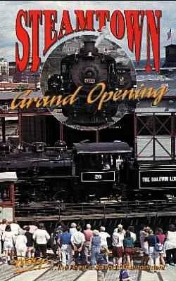 Steamtown Grand Opening (VHS video)