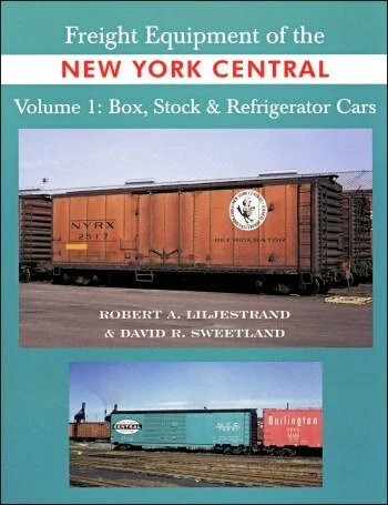 Freight Equipment of the New York Central Vol. 1: Box, Stock and Refrigerator Cars
