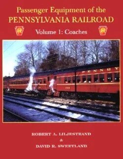 Passenger Equip. of the Pennsylvania Railroad Vol. 1 - Coaches